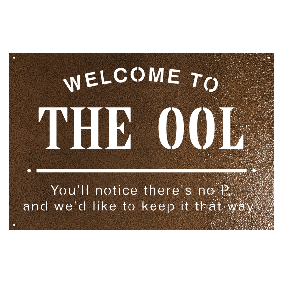 Pool Sign - Welcome to the Ool