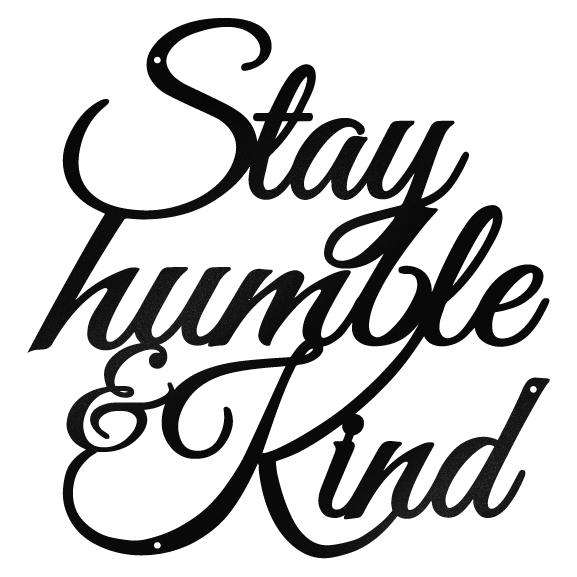 Stay Humble & Kind