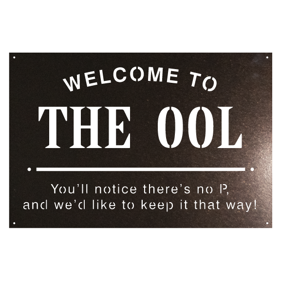 Pool Sign - Welcome to the Ool